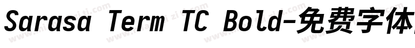 Sarasa Term TC Bold字体转换